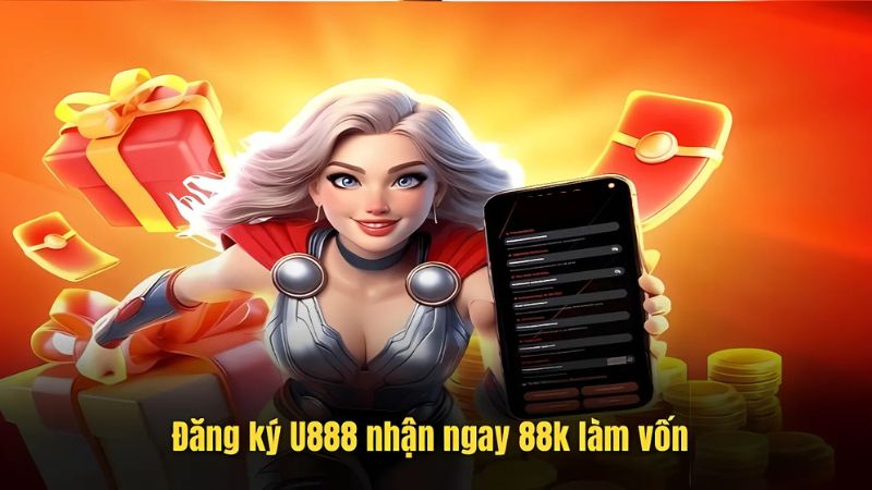 Ưu đãi đặc biệt chào đón tân thủ U888